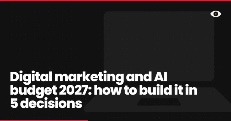 Digital marketing and AI budget 2027: how to build it in 5 decisions